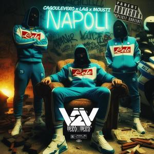 Napoli (feat. Lag & Mousti) [Explicit]