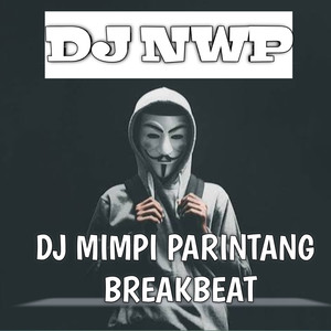 DJ Mimpi Parintang Breakbeat