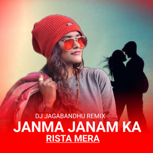 Janma Janam Ka Rista Mera (Remix)