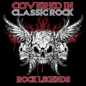 Covered In Classic Rock - Rock Legends