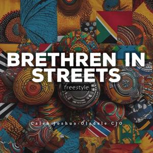 Brethren In Streets Freestyle (Remaster)