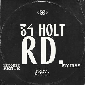 34 Holt Road (feat. Four8s)