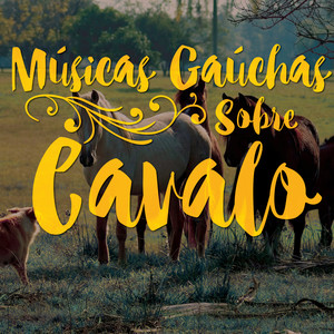 Músicas Gaúchas Sobre Cavalo