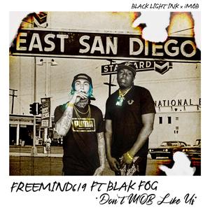 Don't MOB Like US (feat. Blak Fog) (Instrumental)