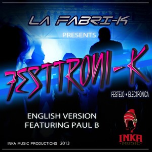 Festtroni-K[feat. Paul B] (英语)