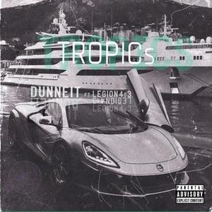 Tropics (feat. Legion4o3) [Explicit]