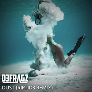 Dust (RIPTID3 Remix)