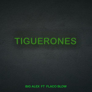 Tiguerones (Explicit)