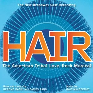 Hair (The New Broadway Cast Recording) [Explicit]