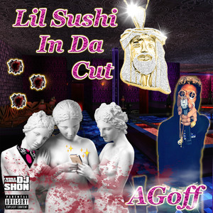 Lil Sushi In Da Cut (Explicit)