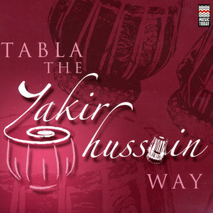 Tabla - The Zakir Hussain Way