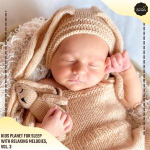 Kids Planet For Sleep With Relaxing Melodies, Vol. 3