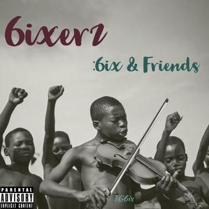 6ixerz : 6F Edition (Explicit)