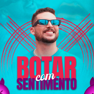 Botar Com Sentimento