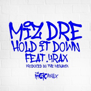 Hold It Down (feat. 4 rAx) [Explicit]