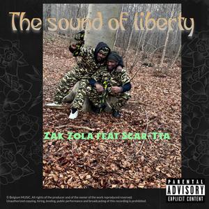 The sound of liberty (feat. Zak Zola) [Explicit]