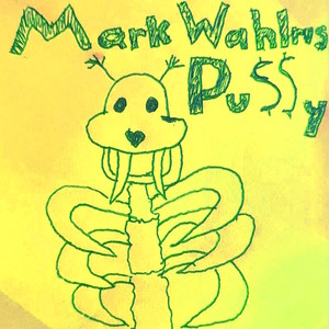 MarkWahlrusPu$$y (Explicit)