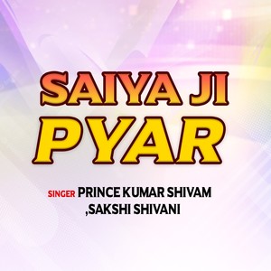 Saiyaji Ke Pyaar