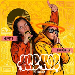 Hip Hop Mi Religion (feat. Nefftys) (Explicit)