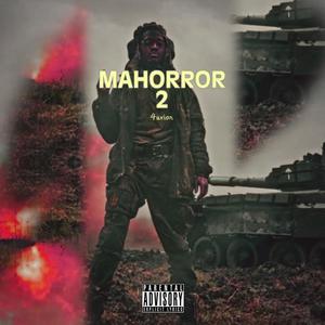 MaHorror 2 (Explicit)