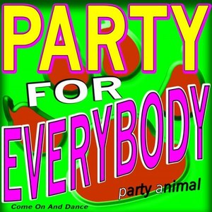 Party for Everybody (Come On and Dance)