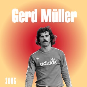 Gerd Müller Song