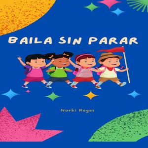 Baila Sin Parar (feat. Norki Reyes)