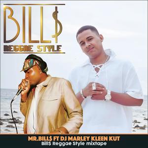 Mr. Bills - Bills Reggae Style, Vol. 1 (feat. Dj Marley Kleen Kut & Daymaku|Mixtape)