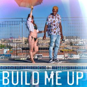 Build Me Up