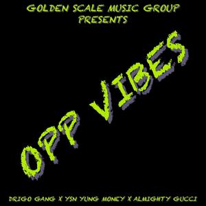 Opp Vibes(feat. YSN Yung Money & Almighty Gucci) (Explicit)