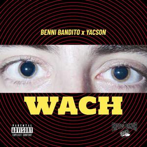 Wach (Explicit)