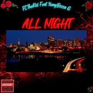 All Night(feat. YungBossa G) (Explicit)