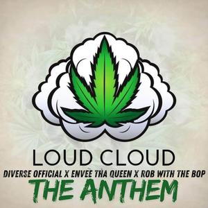 Loud Cloud The Anthem (feat. Diverse Official & Rob wit tha Bop) (Explicit)