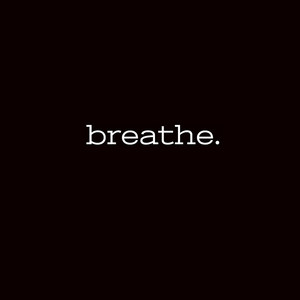 Breathe