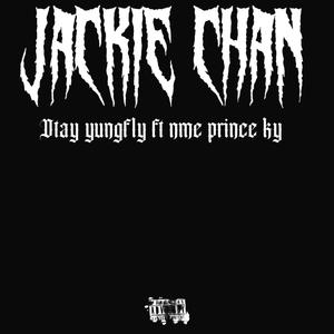 Jackie chan (feat. Nme prince ky) (Explicit)