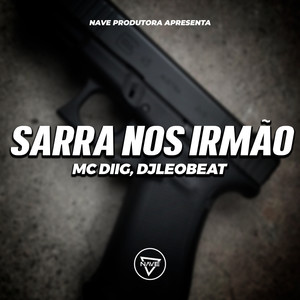 Sarra nos Irmão (Explicit)