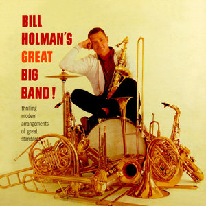 Bill Holman's Great Big Band!