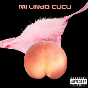 Mi Lindo Cucu (Explicit)