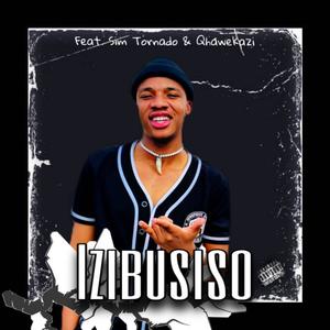 Izibusiso (feat. Sim Tornado & Qhawekazi)