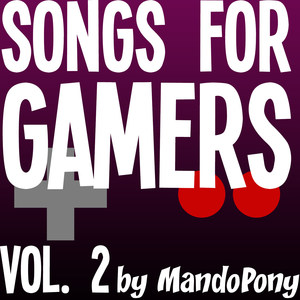 Songs for Gamers, Vol. 2