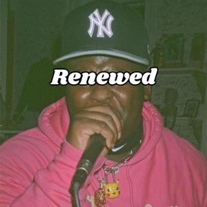 Renewed