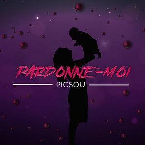 Pardonne-moi (Explicit)