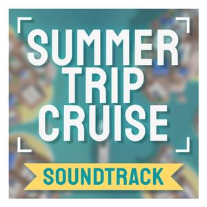 Summer Trip Cruise (Original Soundtrack)