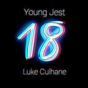 18 (feat. Luke Culhane) [Explicit]