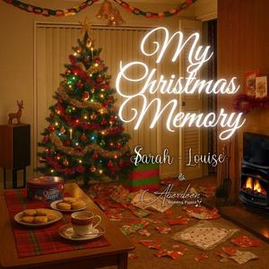 My Christmas Memory (feat. Aberdeen Wedding Pianist & Lottie Wickenden)