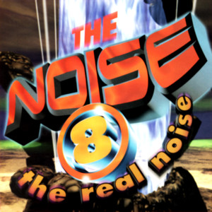 The Noise 8 - The Real Noise (Explicit)