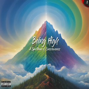 Being High: A Spectrum of Consciousness (Explicit)