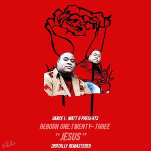 Jesus (feat. Reborn One:Twenty-Three & Praiz')