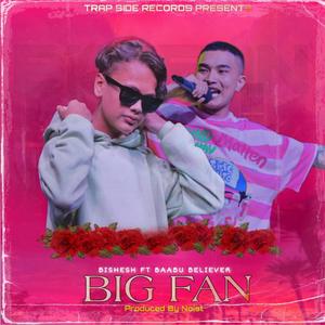 Big Fan (feat. Babu Believer)