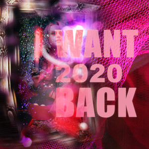 I Want 2020 Back